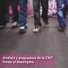 Análisis y propuestas de la CNT frente al desempleo